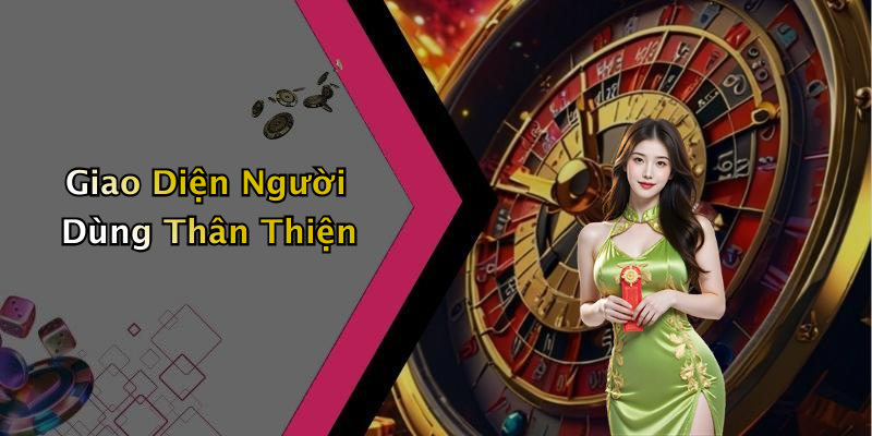 Giao Diện Người Dùng Thân Thiện