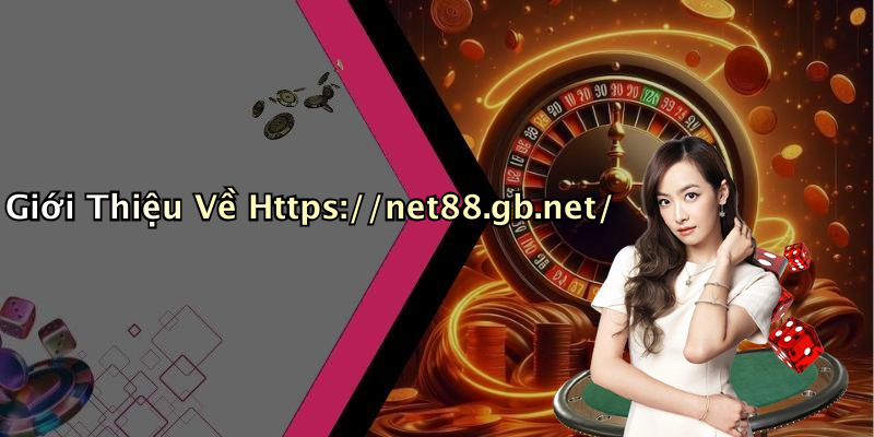 Giới Thiệu Về Https://net88.gb.net/